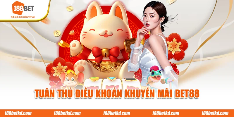 Tuân thủ điều khoản khuyến mãi 188BET